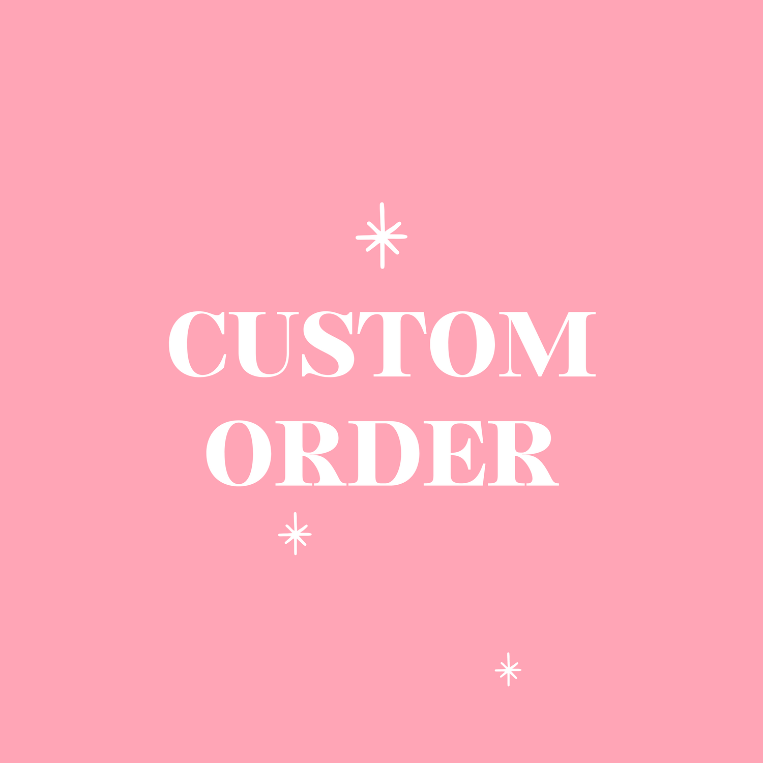 Custom Order